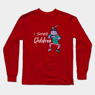 I Smell Children Long Sleeve T-Shirt